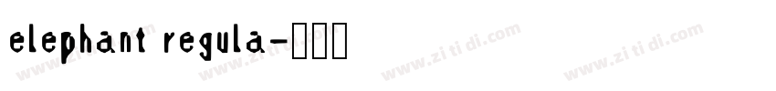 elephant regula字体转换